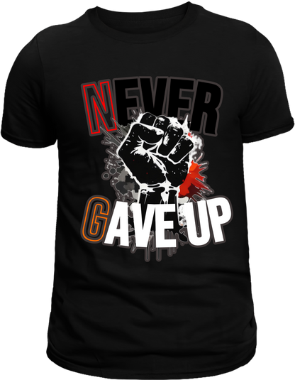 Never Gave Up Tee